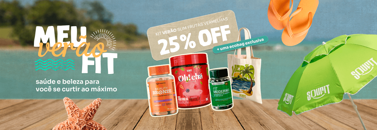 Fit Moderno + Oh! chá Frutas Vermelhas + Beauty Bronze