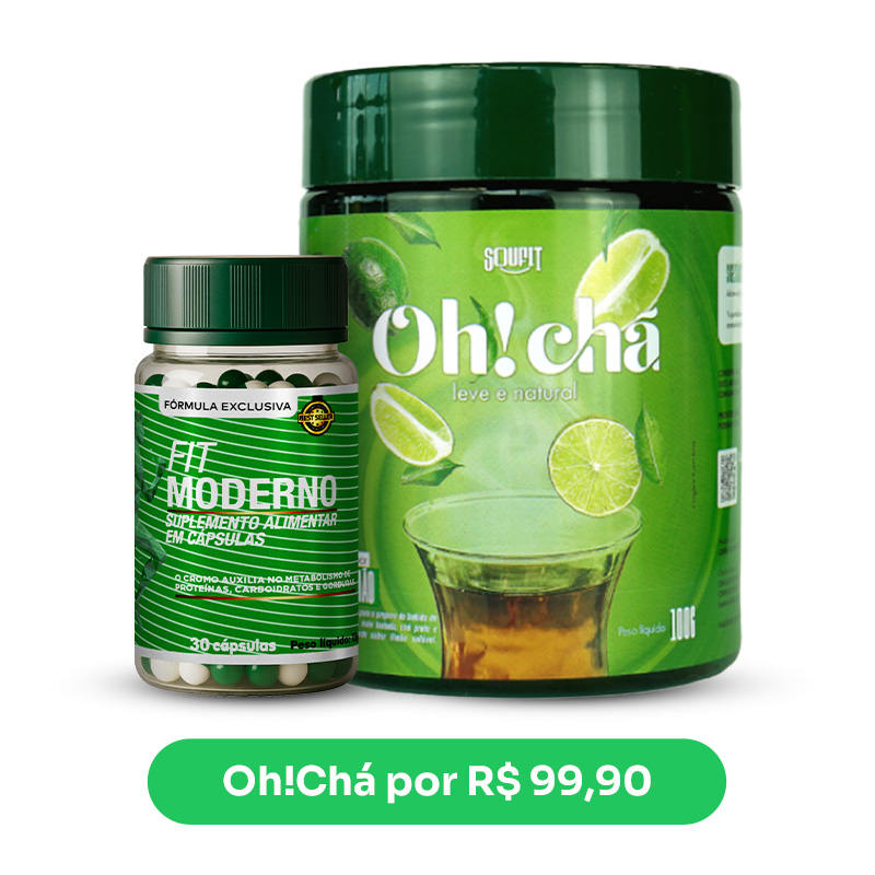 KIT Fit Moderno + Oh!Chá Limão